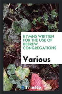 Hymns Written for the Use of Hebrew Congregations