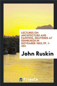Lectures on Architecture and Painting