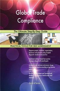 Global Trade Compliance The Ultimate Step-By-Step Guide