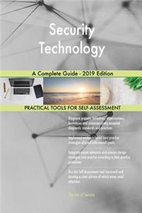 Security Technology A Complete Guide - 2019 Edition
