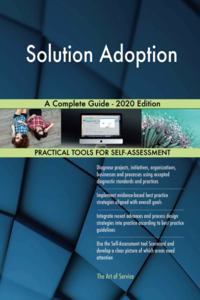 Solution Adoption A Complete Guide - 2020 Edition