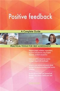 Positive feedback A Complete Guide