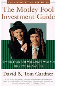 The Motley Fool Investment Guide