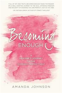 Becoming Enough