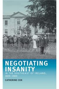 Negotiating Insanity in the Southeast of Ireland, 1820-1900