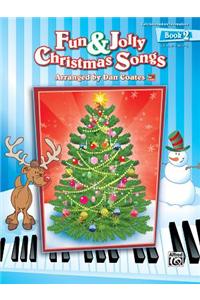Fun & Jolly Christmas Songs, Book 2
