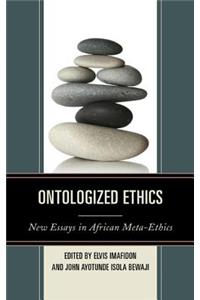 Ontologized Ethics