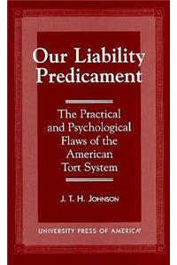 Our Liability Predicament