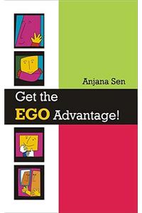 Get the Ego Advantage!