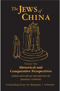 The Jews of China: v. 1: Historical and Comparative Perspectives