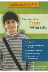 Sharpen Your Essay Writing Skills