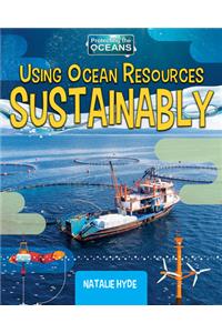 Using Ocean Resources Sustainably