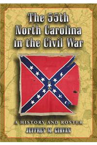 55th North Carolina in the Civil War