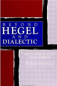 Beyond Hegel and Dialectic