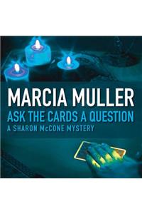 Ask the Cards a Question Lib/E