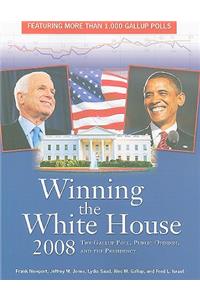 Winning the White House 2008: The Gallup Poll, Public Opinion, and the Presidency