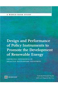 Design and Performance of Policy Instruments to Promote the Development of Renewable Energy