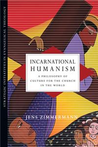 Incarnational Humanism