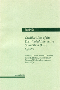 Credible Uses of the Distributed Interactive Simulation (Dis) System