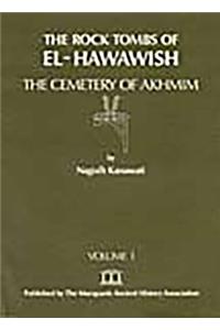 The Rock Tombs of El Hawawish: the Cemetery of Akhmim