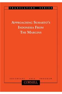 Approaching Suhartos Indonesia from the Margins