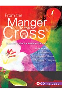 From The Manger To The Cross