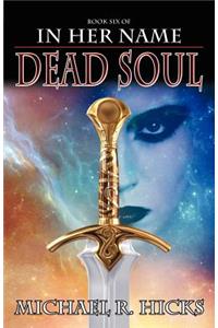 In Her Name Dead Soul