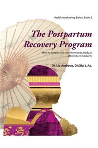 The Postpartum Recovery Program(TM)