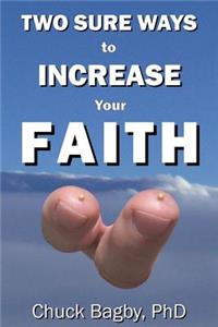 Two Sure Ways to Increase Your Faith
