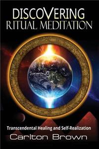 Discovering Ritual Meditation