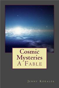 Cosmic Mysteries