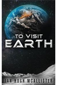 To Visit Earth
