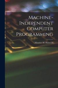 Machine-independent Computer Programming
