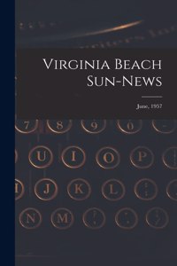 Virginia Beach Sun-news; June, 1957