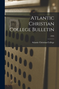 Atlantic Christian College Bulletin; 1935