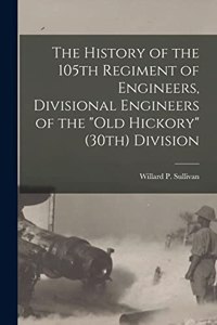 The History of the 105th Regiment of Engineers, Divisional Engineers of the 