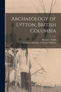 Archaeology of Lytton, British Columbia