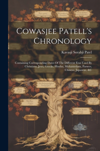 Cowasjee Patell's Chronology
