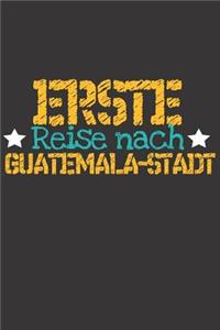 Erste Reise nach Guatemala-Stadt