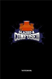 Glazed And Confused