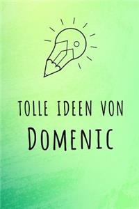 Tolle Ideen von Domenic