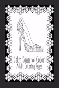 Calm Down and Color Adult Coloring Pages