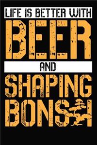Life is better with beer and shaping bonsai