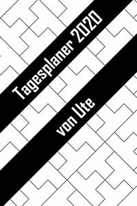 Tagesplaner 2020 von Ute: Personalisierter Kalender für 2020 mit deinem Vornamen