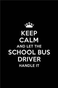 Keep Calm and Let the School Bus Driver Handle it