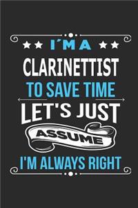 I`m a clarinettist To save time let´s just assume I´m always right