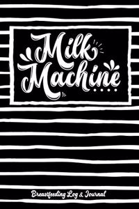 Milk Machine Breastfeeding Log & Journal