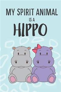 My Spirit Animal Is A Hippo