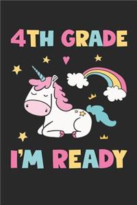 4th Grade I'm Ready - Unicorn Back To School Gift - Notebook For Fourth Grade Girls - Girls Unicorn Writing Journal