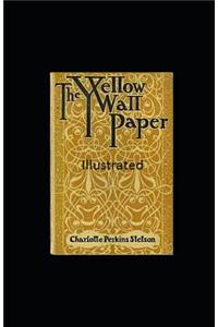 The Yellow Wallpaper Illustrated
